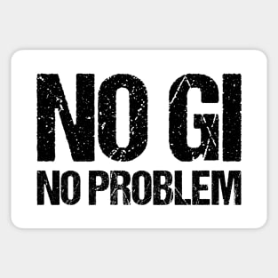 no gi, no problem - jiu-jitsu Sticker